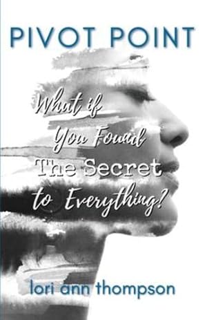 Imagen del vendedor de Pivot Point, What if You Found The Secret to Everything? by Thompson, Lori Ann [Paperback ] a la venta por booksXpress
