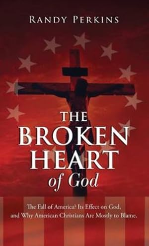 Seller image for The Broken Heart of God [Print on Demand (Hardcover) ] for sale by booksXpress