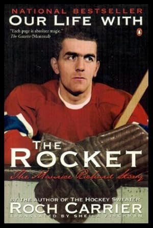 Seller image for OUR LIFE WITH THE ROCKET - The Maurice Richard Story for sale by W. Fraser Sandercombe
