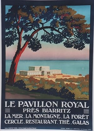 "LE PAVILLON ROYAL près BIARRITZ" Affiche originale entoilée / Litho par CONSTANT-DUVAL / Imp. Lu...