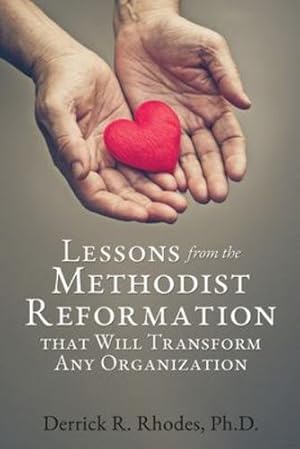 Seller image for Lessons from the Methodist Reformation that Will Transform Any Organization [Soft Cover ] for sale by booksXpress