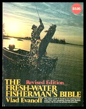 THE FRESH-WATER FISHERMAN'S BIBLE - Revised Edition