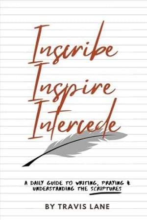 Imagen del vendedor de Inscribe, Inspire, Intercede [Soft Cover ] a la venta por booksXpress