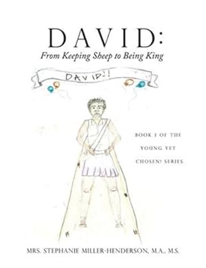 Image du vendeur pour David: From Keeping Sheep to Being King: Book 1 of the Young yet Chosen! Series [Soft Cover ] mis en vente par booksXpress