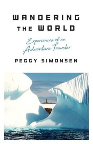Seller image for Wandering the World: Experiences of an Adventure Traveler by Simonsen, Peggy [Paperback ] for sale by booksXpress