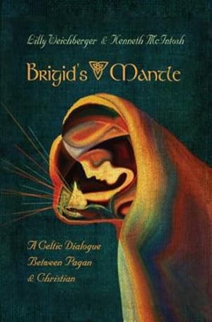 Bild des Verkufers fr Brigid's Mantle: A Celtic Dialogue Between Pagan & Christian [Soft Cover ] zum Verkauf von booksXpress