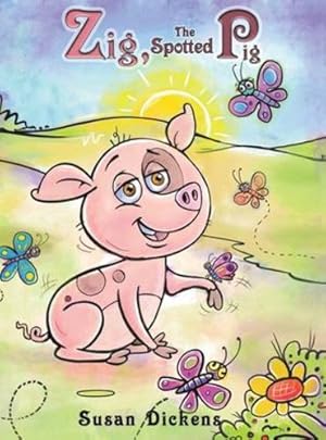 Bild des Verkufers fr Zig, the Spotted Pig [Hardcover ] zum Verkauf von booksXpress