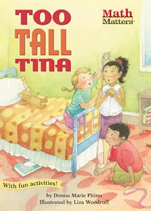 Image du vendeur pour Too-Tall Tina (Math Matters  ®) by Pitino, Donna Marie [Paperback ] mis en vente par booksXpress