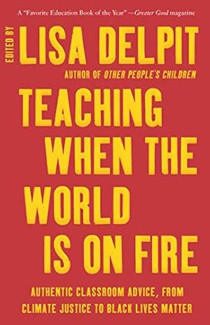 Seller image for Teaching When the World Is on Fire: Authentic Classroom Advice, from Climate Justice to Black Lives Matter [Paperback ] for sale by booksXpress