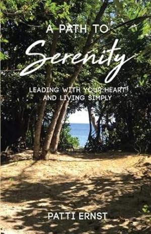 Seller image for A Path to Serenity: Leading with your Heart and living Simply - A Workbook (Serenity Series) [Soft Cover ] for sale by booksXpress