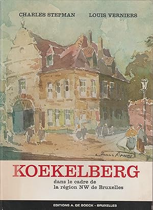 Imagen del vendedor de KOEKELBERG DANS LA CADRE DE LA REGION NW DE BRUXELLES a la venta por Librairie l'Aspidistra