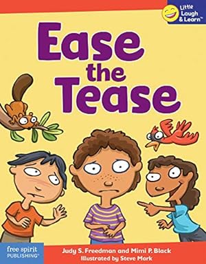 Seller image for Ease the Tease (Little Laugh & Learnâ ¢) by Freedman M.S.W. L.C.S.W., Judy S., Black Ph.D., Mimi p> [Paperback ] for sale by booksXpress