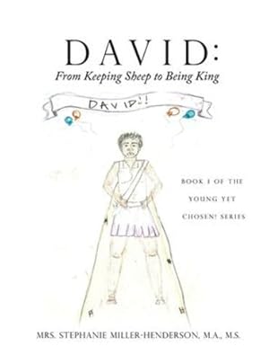 Seller image for David: From Keeping Sheep to Being King: Book 1 of the Young yet Chosen! Series [Hardcover ] for sale by booksXpress