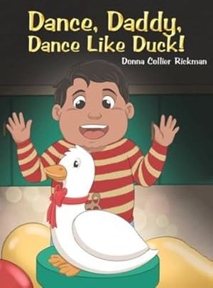 Seller image for Dance, Daddy, Dance Like Duck! by Rickman, Donna Collier [Hardcover ] for sale by booksXpress