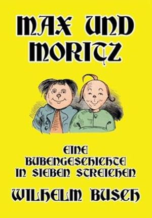 Bild des Verkufers fr Max und Moritz: Eine Bubengeschichte in sieben Streichen (German Edition) [Soft Cover ] zum Verkauf von booksXpress