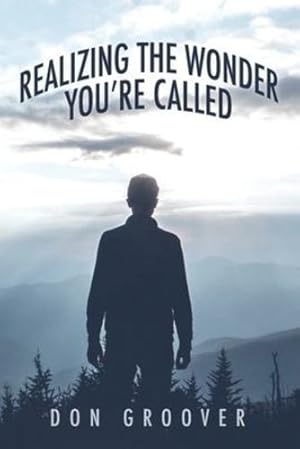 Seller image for Realizing the Wonder - You're Called by Groover, Don [Paperback ] for sale by booksXpress