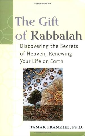 Seller image for The Gift of Kabbalah: Discovering the Secrets of Heaven, Renewing Your Life on Earth by Frankiel, Tamar [Paperback ] for sale by booksXpress