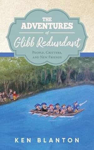 Seller image for The Adventures of Glibb Redundant: People, Critters, and New Friends [Hardcover ] for sale by booksXpress