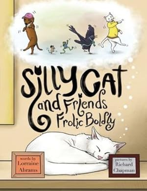 Immagine del venditore per Silly Cat and Friends Frolic Boldly by Abrams, Lorraine [Paperback ] venduto da booksXpress