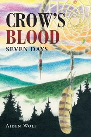 Seller image for Crow's Blood: Seven Days by Wolf, Aiden [Paperback ] for sale by booksXpress