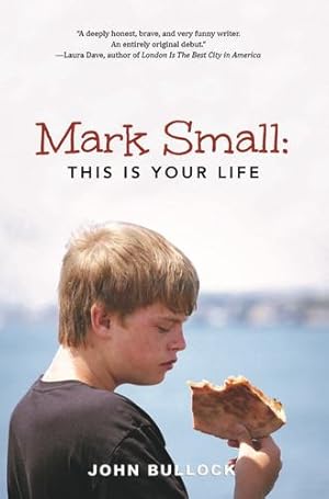 Seller image for Mark Small: This Is Your Life by Bullock, John [Paperback ] for sale by booksXpress