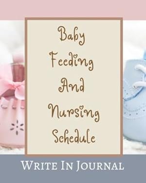 Immagine del venditore per Baby Feeding And Nursing Schedule - Write In Journal - Time, Notes, Diapers - Cream Brown Pastels Pink Blue Abstract by Toqeph [Paperback ] venduto da booksXpress