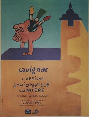 "SAVIGNAC S'AFFICHE à THIONVILLE LUMIÈRE" Affiche originale entoilée / Offset par SAVIGNAC / MOT-...