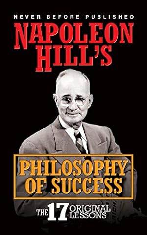 Imagen del vendedor de Napoleon Hill's Philosophy of Success: The 17 Original Lessons by Hill, Napoleon [Paperback ] a la venta por booksXpress