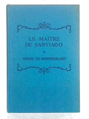 Bild des Verkufers fr Le Maitre de Santiago zum Verkauf von World of Rare Books