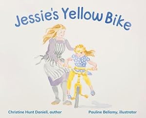 Seller image for Jessie's Yellow Bike by Daniell, Christine Hunt [Hardcover ] for sale by booksXpress