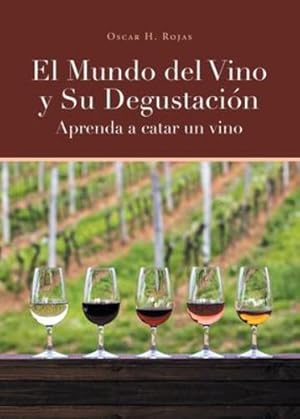 Seller image for El Mundo del Vino y Su Degustaci ³n Aprenda a Catar un Vino (Spanish Edition) [Soft Cover ] for sale by booksXpress