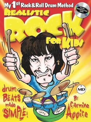 Immagine del venditore per Realistic Rock for Kids: My 1st Rock & Roll Drum Method Drum Beats Made Simple! by Appice, Carmine [Paperback ] venduto da booksXpress
