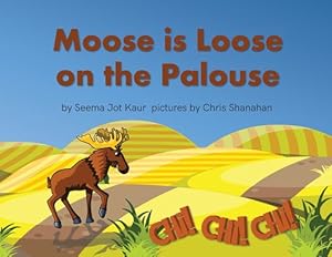 Seller image for Moose is Loose on the Palouse by Jot Kaur, Seema [Paperback ] for sale by booksXpress
