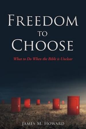 Image du vendeur pour Freedom to Choose: What to Do When the Bible is Unclear [Soft Cover ] mis en vente par booksXpress