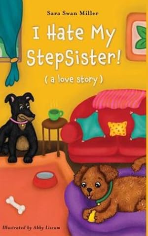 Immagine del venditore per I Hate My Stepsister!: (a love story) [Hardcover ] venduto da booksXpress