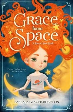 Seller image for Grace From Space: A Race to Save Earth: Dream Catcher Series Book One [Soft Cover ] for sale by booksXpress