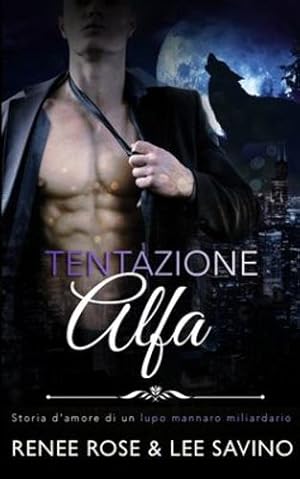 Seller image for Tentazione Alfa (Alfa Ribelli) (Italian Edition) by Rose, Renee, Savino, Lee [Paperback ] for sale by booksXpress