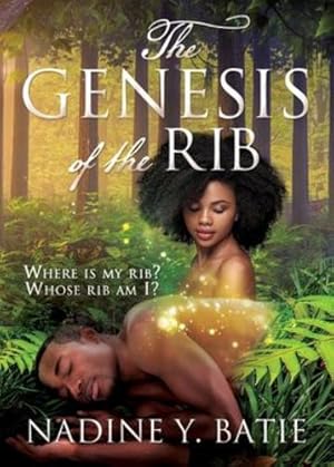 Image du vendeur pour The Genesis of the Rib: Where is my rib? Whose rib am I? by Batie, Nadine Y [Paperback ] mis en vente par booksXpress