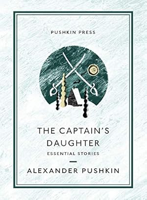 Imagen del vendedor de The Captain's Daughter: Essential Stories (Pushkin Collection) by Pushkin, Alexander [Paperback ] a la venta por booksXpress