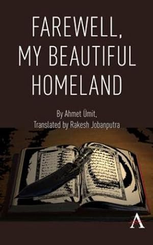 Image du vendeur pour Farewell, My Beautiful Homeland (Anthem Cosmopolis Writings) by Umit, Ahmet [Paperback ] mis en vente par booksXpress