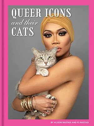 Seller image for Queer Icons and Their Cats by Nastasi, Alison, Nastasi, PJ [Paperback ] for sale by booksXpress