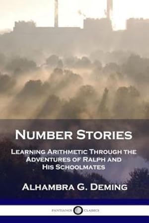 Imagen del vendedor de Number Stories: Learning Arithmetic Through the Adventures of Ralph and His Schoolmates [Soft Cover ] a la venta por booksXpress