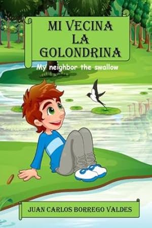 Imagen del vendedor de Mi Vecina la Golondrina by Valdes, Juan Carlos Borrego [Paperback ] a la venta por booksXpress