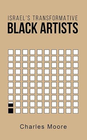 Seller image for Israel's Transformative Black Artists by Moore, Charles [Paperback ] for sale by booksXpress