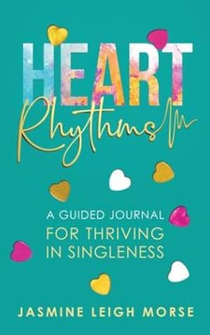 Bild des Verkufers fr Heart Rhythms: A Guided Journal for Thriving in Singleness [Hardcover ] zum Verkauf von booksXpress