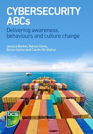Seller image for Cyber Security ABCs: Delivering awareness, behaviours and culture change by Jessica Barker, Adrian Davis, Bruce Hallas, Ciaran Mc Mahon [Paperback ] for sale by booksXpress