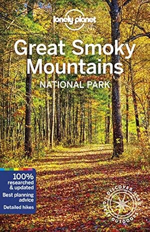 Seller image for Lonely Planet Great Smoky Mountains National Park (National Parks) by Lonely Planet, Balfour, Amy C, Raub, Kevin, St Louis, Regis, Ward, Greg [Paperback ] for sale by booksXpress