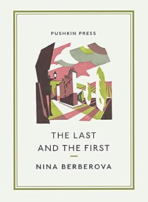 Seller image for The Last and the First (Pushkin Collection) by Berberova, Nina [Paperback ] for sale by booksXpress