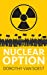 Seller image for Nuclear Option Hardcover for sale by booksXpress