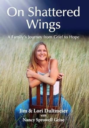 Seller image for On Shattered Wings: A Family's Journey from Grief to Hope [Hardcover ] for sale by booksXpress
